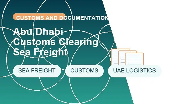 Abu Dhabi Customs Clearing Sea Freight logistics process image