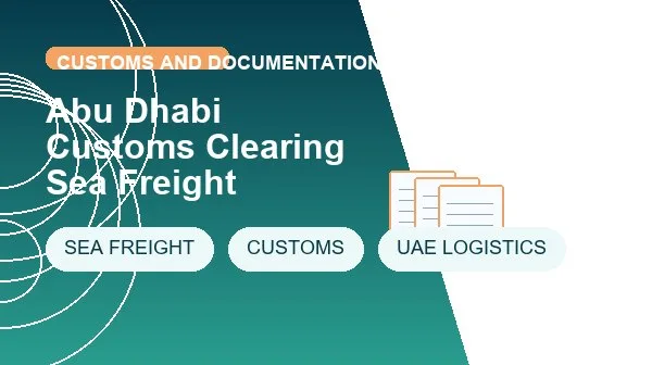 Abu Dhabi Customs Clearing Sea Freight cargo handling image