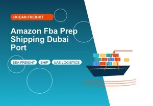 Amazon Fba Prep Shipping Dubai Port thumbnail