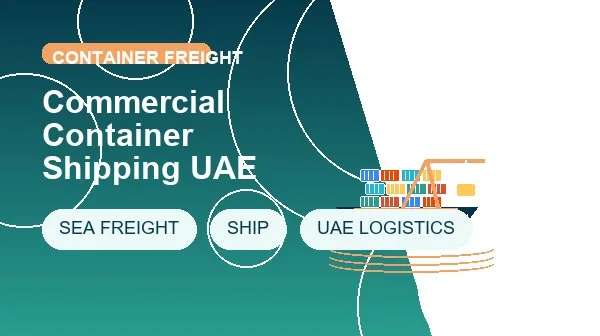 Commercial Container Shipping UAE logistics process image