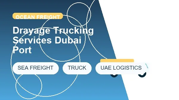 Drayage Trucking Services Dubai Port cargo handling image