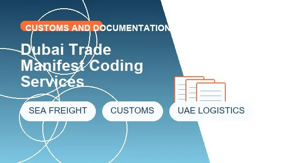 Dubai Trade Manifest Coding Services logistics process image