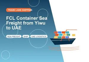 FCL Container Sea Freight from Yiwu to UAE thumbnail