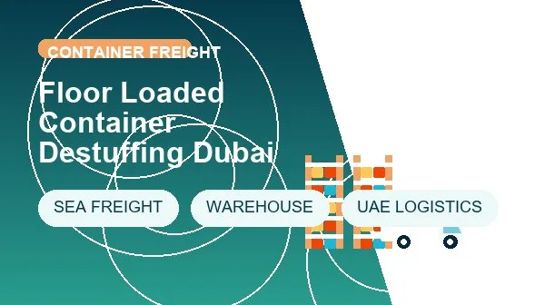 Floor Loaded Container Destuffing Dubai logistics process image