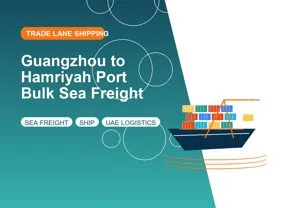 Guangzhou to Hamriyah Port Bulk Sea Freight thumbnail