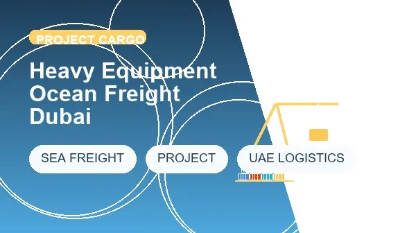 Heavy Equipment Ocean Freight Dubai cargo handling image
