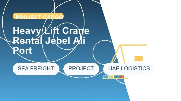 Heavy Lift Crane Rental Jebel Ali Port cargo handling image