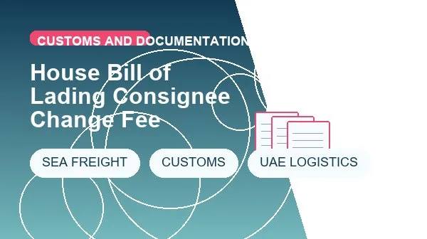 House Bill of Lading Consignee Change Fee logistics process image