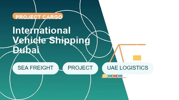 International Vehicle Shipping Dubai logistics process image