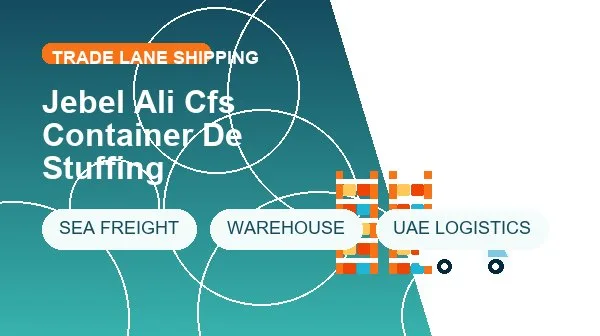 Jebel Ali Cfs Container De Stuffing logistics process image