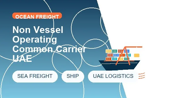 Non Vessel Operating Common Carrier UAE cargo handling image