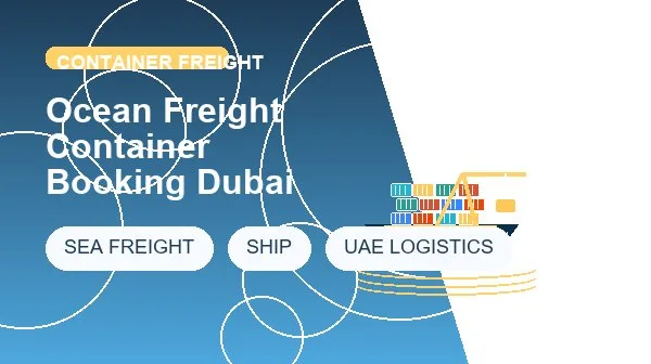 Ocean Freight Container Booking Dubai logistics process image