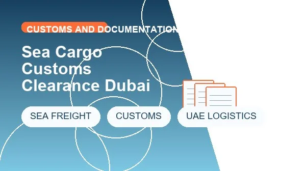 Sea Cargo Customs Clearance Dubai logistics process image