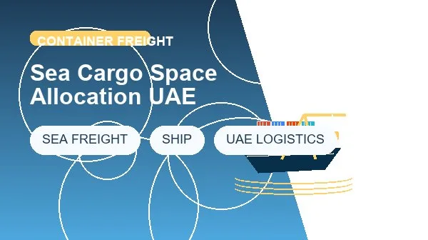 Sea Cargo Space Allocation UAE logistics process image