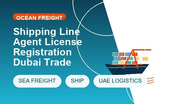 Shipping Line Agent License Registration Dubai Trade logistics process image