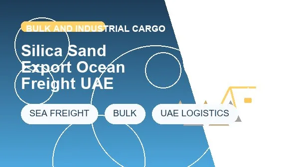 Silica Sand Export Ocean Freight UAE logistics process image
