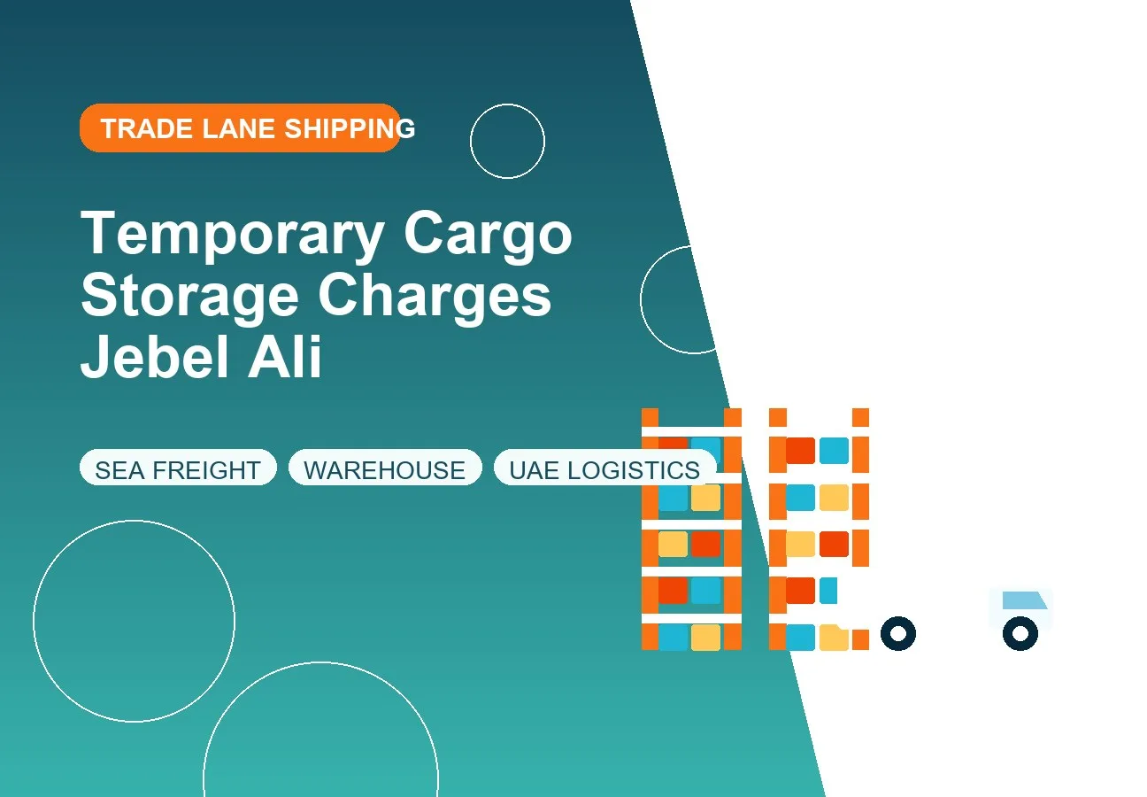 Temporary Cargo Storage Charges Jebel Ali design image