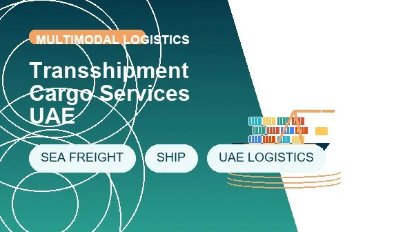 Transshipment Cargo Services UAE logistics process image