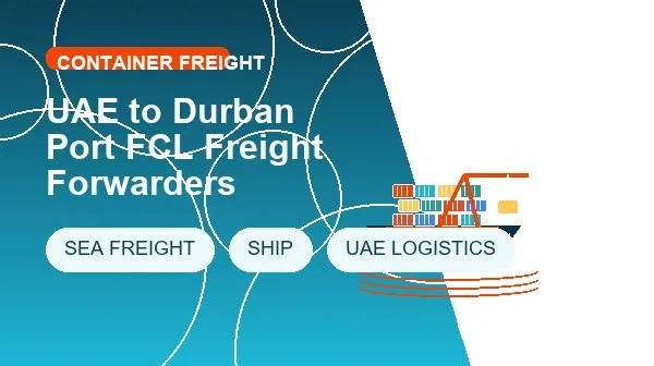 UAE to Durban Port FCL Freight Forwarders logistics process image