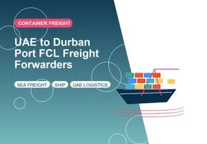 UAE to Durban Port FCL Freight Forwarders thumbnail